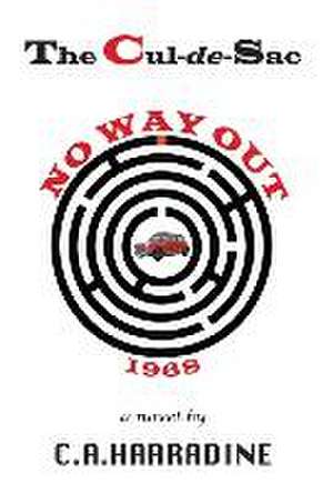 The Cul-de-Sac: No Way Out de C. A. Harradine