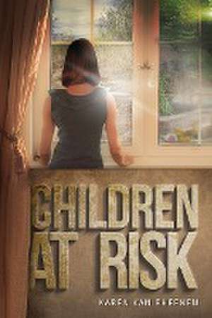 Children at Risk de Karen van Rheenen