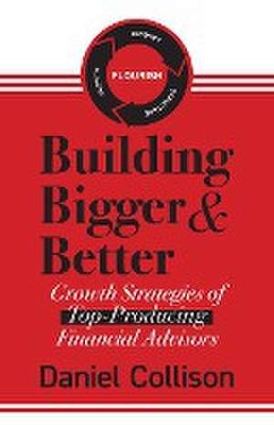 Building Bigger & Better de Daniel Collison