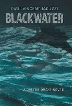 Blackwater de Paul Vincent Jacuzzi