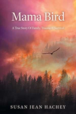 Mama Bird de Susan Jean Hachey