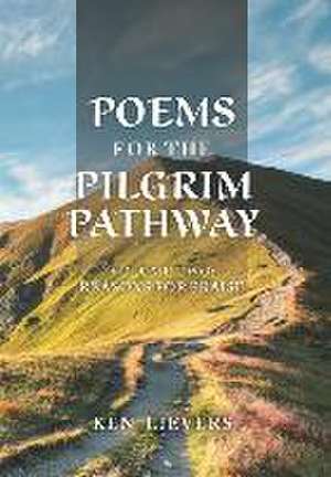 Poems for the Pilgrim Pathway, Volume Two de Ken Lievers