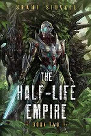 The Half-Life Empire 2 de Shami Stovall