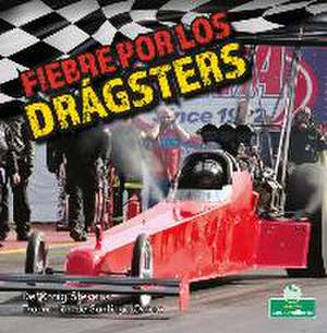 Fiebre Por Los Drágsters (Dragster Mania) de Craig Stevens