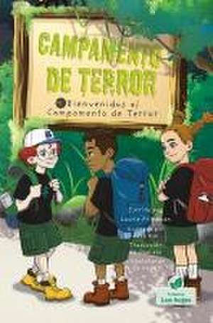 Bienvenidos Al Campamento de Terror (Welcome to Camp Creepy Lake) de Laurie Friedman