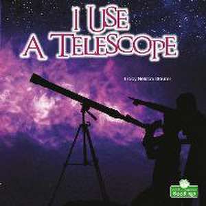 I Use a Telescope de Tracy Nelson Maurer