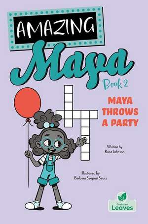 Maya Throws a Party de Rose Johnson