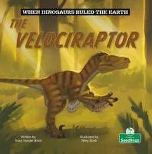 The Velociraptor de Tracy Vonder Brink