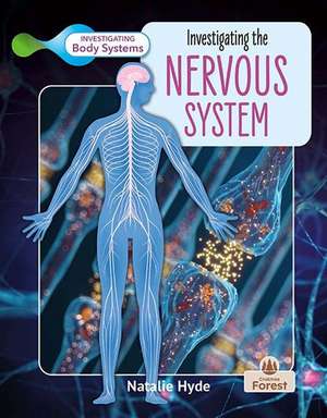 Investigating the Nervous System de Natalie Hyde