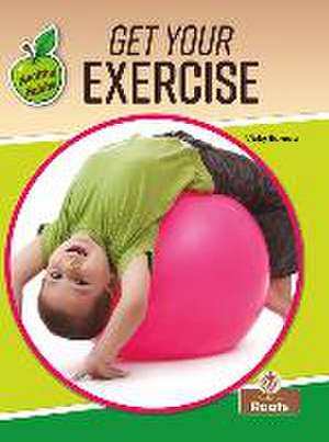 Get Your Exercise de Vicky Bureau