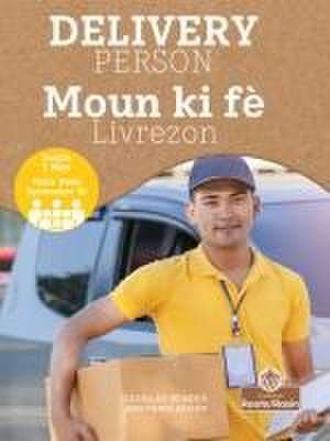 Moun KI Fè Livrezon (Delivery Person) Bilingual Eng/Cre de Douglas Bender