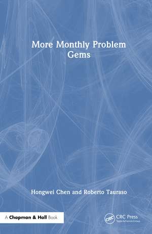 More Monthly Problem Gems de Hongwei Chen