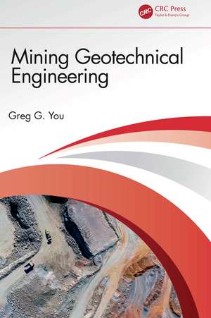 Mining Geotechnical Engineering de Greg G. You