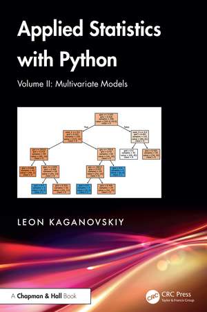 Applied Statistics with Python: Volume II: Multivariate Models de Leon Kaganovskiy