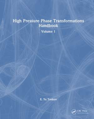 High Pressure Phase Transformations Handbook de E. Yu Tonkov