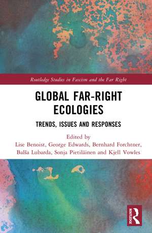 Global Far-Right Ecologies: Trends, Issues and Responses de Lise Benoist