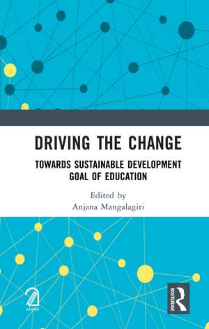 Driving the Change: Towards Sustainable Development Goal of Education de Anjana Mangalagiri