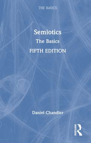 Semiotics: The Basics de Daniel Chandler