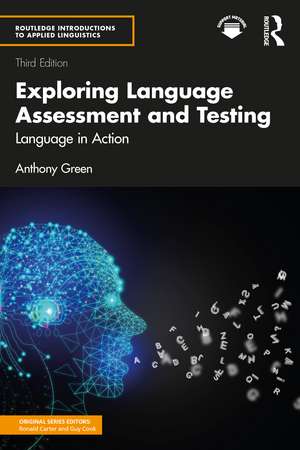 Exploring Language Assessment and Testing: Language in Action de Anthony Green
