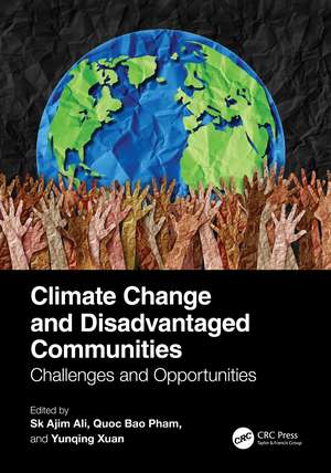 Climate Change and Disadvantaged Communities: Challenges and Opportunities de Sk Ajim Ali