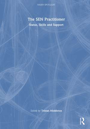 The SEN Practitioner: Status, Skills and Support de Tristan Middleton
