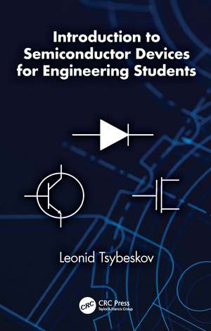 Introduction to Semiconductor Devices for Engineering Students de Leonid Tsybeskov