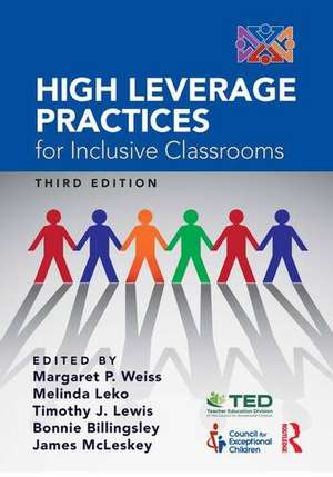 High Leverage Practices for Inclusive Classrooms de Margaret P. Weiss
