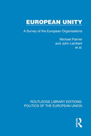 European Unity: A Survey of the European Organisations de Michael Palmer