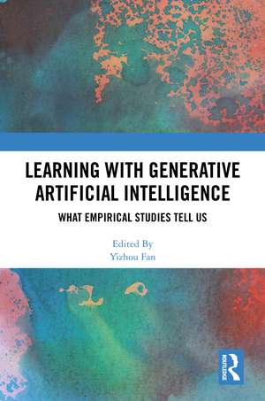 Learning with Generative Artificial Intelligence: What Empirical Studies Tell Us de Yizhou Fan