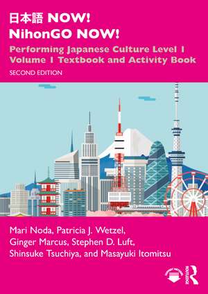 日本語 NOW! NihonGO NOW!: Performing Japanese Culture - Level 1 Volume 1 Textbook and Activity Book de Mari Noda