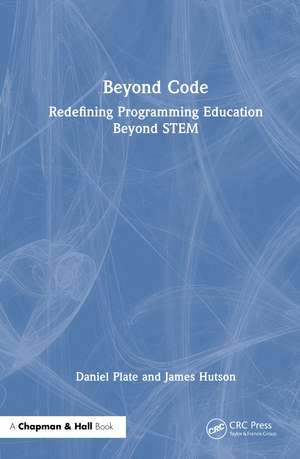 Beyond Code: Redefining Programming Education Beyond STEM de Daniel Plate