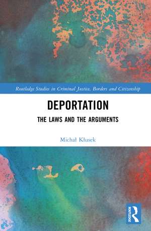 Deportation: The Laws and the Arguments de Michał Kłusek