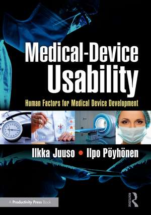 Medical-Device Usability: Human Factors for Medical Device Development de Ilkka Juuso