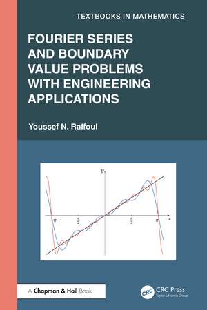 Fourier Series and Boundary Value Problems with Engineering Applications de Youssef Raffoul
