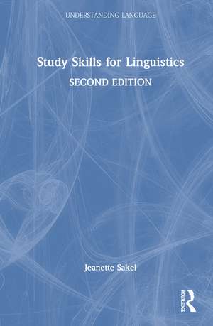 Study Skills for Linguistics de Jeanette Sakel