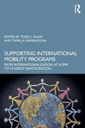 Supporting International Mobility Programs: From Internationalization at Home to Student Reintegration de Todd J. Allen