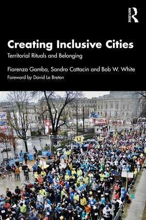 Creating Inclusive Cities: Territorial Rituals and Belonging de Fiorenza Gamba