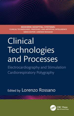 Clinical Technologies and Processes: Electrocardiography and Stimulation Cardiorespiratory Polygraphy de Lorenzo Rossano