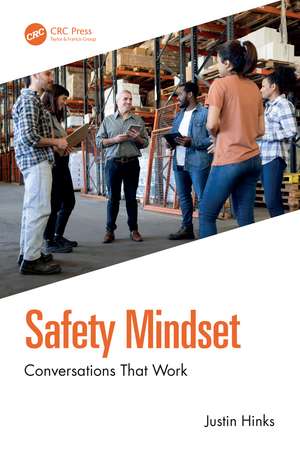 Safety Mindset: Conversations That Work de Justin Hinks