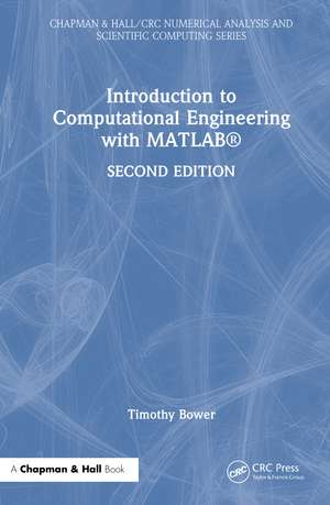 Introduction to Computational Engineering with MATLAB® de Timothy Bower
