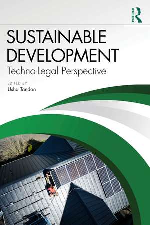 Sustainable Development: A Techno-Legal Perspective de Usha Tandon