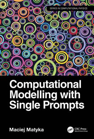 Computational Modelling with Single Prompts de Maciej Matyka