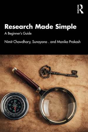 Research Made Simple: A Beginner’s Guide de Nimit Chowdhary