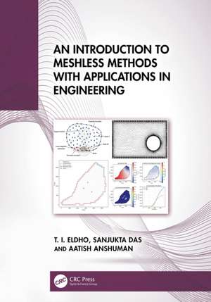 An Introduction to Meshless Methods with Applications in Engineering de T. I. Eldho