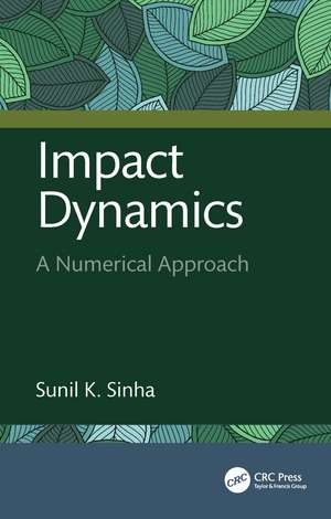 Impact Dynamics: A Numerical Approach de Sunil K. Sinha