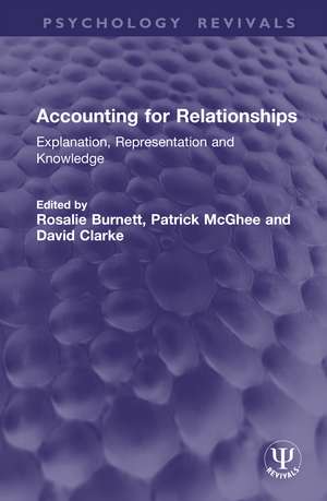 Accounting for Relationships: Explanation, Representation and Knowledge de Rosalie Burnett