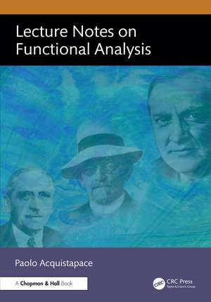 Lecture Notes on Functional Analysis de Paolo Acquistapace