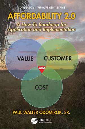 Affordability 2.0: A How-To Roadmap for Application and Implementation de Paul Walter Odomirok, Sr.