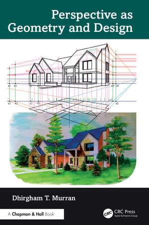 Perspective as Geometry and Design de Dhirgham T. Murran