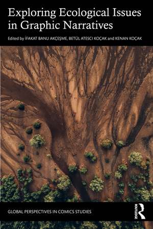 Exploring Ecological Issues in Graphic Narratives de İfakat Banu Akçesme